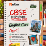 CBSE English Core Class 12 Chapterwise Question Bank for Board Exam 2027 | Chapterwise PYQs with Revision Theory, Detailed Solutions, Exam Tips & Sample Papers as per Latest CBSE Syllabus & Exam Pattern