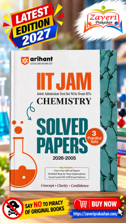 IIT JAM 2027 Chemistry Solved Papers (2026–2005) with 3 Practice Sets | 100% Detailed Step-by-Step ExplanationsArihant IIT JAM 2027 | Chemistry Solved Papers (2026–2005) with 3 Practice Sets | 100% Detailed Step by Step Explanations| English Medium