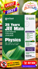 Arihant 25 Years JEE Main Physics | Chapterwise Topicwise Levelwise 3500+ MCQs (2026–2002) for JEE Main & AIEEE | NTA Authenticated Answers & Topicwise Worksheets | Key Ideas, Concept Enhancer