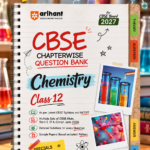 CBSE Chemistry Class 12 Chapterwise Question Bank for Board Exam 2027 | PYQs with Revision Theory, Detailed Solutions, Exam Tips & Sample Papers as per Latest CBSE Syllabus & Exam PatternArihant CBSE Question Bank Class 12 Chemistry For Board Exam 2027 | Chapterwise PYQs (2026–2016) with Revision Theory, Detailed Solutions, Exam Tips & Sample Papers As per Latest CBSE Syllabus