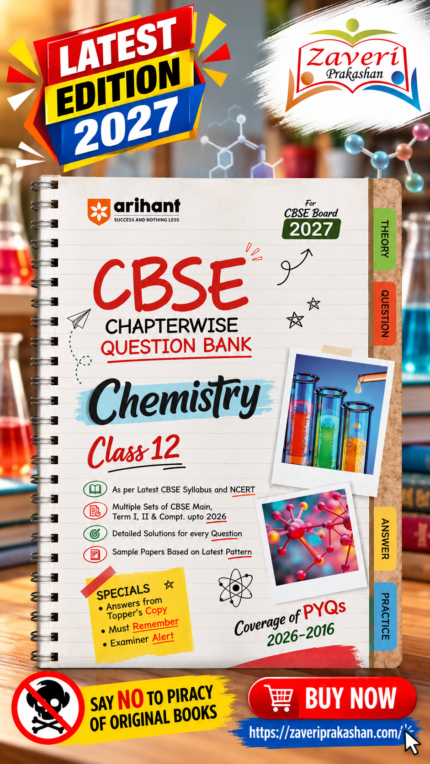 CBSE Chemistry Class 12 Chapterwise Question Bank for Board Exam 2027 | PYQs with Revision Theory, Detailed Solutions, Exam Tips & Sample Papers as per Latest CBSE Syllabus & Exam PatternArihant CBSE Question Bank Class 12 Chemistry For Board Exam 2027 | Chapterwise PYQs (2026–2016) with Revision Theory, Detailed Solutions, Exam Tips & Sample Papers As per Latest CBSE Syllabus