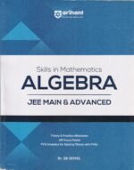 Arihant Skills in Mathematics Algebra for JEE Main & Advanced 2026-2027 | Theory, Practice Milestones & PYQ Scanners | Ideal for IIT JEE Aspirants by Dr. SK Goyal - Image 2