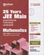 Arihant 25 Years JEE Main Mathematics | Chapterwise Topicwise Levelwise 3500+ MCQs (2026–2002) for JEE Main & AIEEE | NTA Authenticated Answers & Topicwise Worksheets | Key Ideas, Concept Enhancer - Image 2