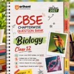 CBSE Biology Class 12 Chapterwise Question Bank for Board Exam 2027 | PYQs with Revision Theory, Detailed Solutions, Exam Tips & Sample Papers as per Latest CBSE Syllabus & Exam Pattern   Arihant CBSE Question Bank Class 12 Biology For Board Exam 2027 | Chapterwise PYQs (2026–2016) with Revision Theory, Detailed Solutions, Exam Tips & Sample Papers As per Latest CBSE Syllabus