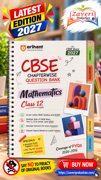 CBSE Mathematics Class 12 Chapterwise Question Bank for Board Exam 2027 | PYQs with Revision Theory, Detailed Solutions, Exam Tips & Sample Papers as per Latest CBSE Syllabus & Exam PatternArihant CBSE Question Bank Class 12 Mathematics For Board Exam 2027 | Chapterwise PYQs (2026–2016) with Revision Theory, Detailed Solutions, Exam Tips & Sample Papers As per Latest CBSE Syllabus