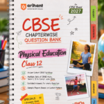 CBSE Physical Education Class 12 Question Bank for Exam 2027 | 11 Years Chapterwise PYQs (2026–2016) with Revision Theory, Detailed Solutions, Exam Tips & Sample Papers | Arihant