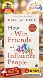 How to Win Friends and Influence People – Dale Carnegie