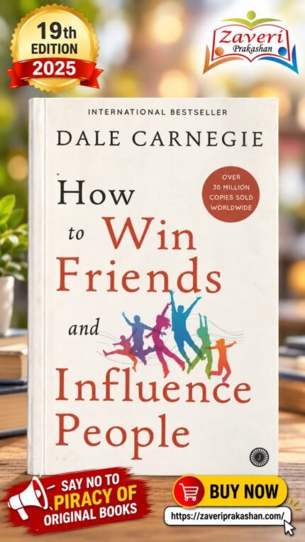 How to Win Friends and Influence People – Dale Carnegie