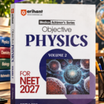 Arihant Objective Physics Volume 2 for NEET 2026-2027 | Medico Achiever’s Series | 3000+ MCQs with PYQs Synced Modular Theory | Fully Revised NEET Preparation Book by DC Pandey
