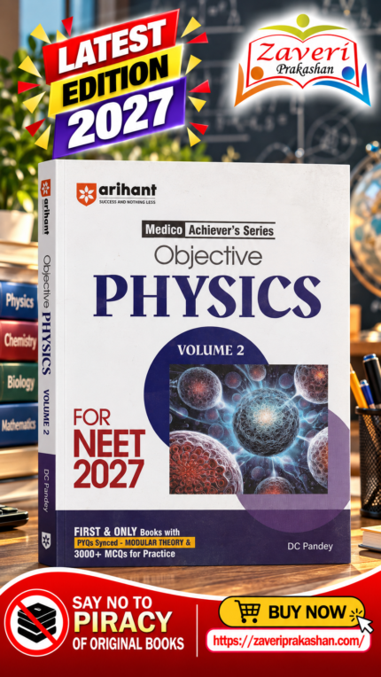 Arihant Objective Physics Volume 2 for NEET 2026-2027 | Medico Achiever’s Series | 3000+ MCQs with PYQs Synced Modular Theory | Fully Revised NEET Preparation Book by DC Pandey