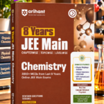 Arihant 8 Years JEE Main Chemistry PYQ Book 2027 | Chapterwise, Topicwise & Levelwise 3000+ MCQs| NTA Authenticated Answers, Chapter Weightage, Revision Questions & Topicwise Worksheets
