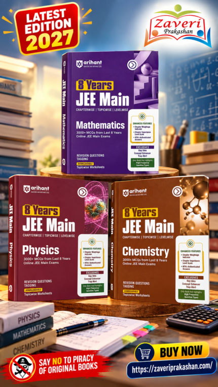 Arihant 8 Years JEE Main Chemistry, Physics, Mathematics PYQ Book 2027 | Chapterwise, Topicwise & Levelwise 3000+ MCQs| NTA Authenticated Answers, Chapter Revision Questions & Topicwise Worksheets
