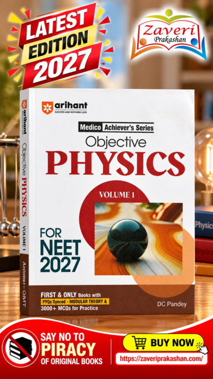 Arihant Objective Physics Volume 1 for NEET 2026-2027 | Medico Achiever’s Series | 3000+ MCQs with PYQs Synced Modular Theory | Fully Revised NEET Preparation Book by DC Pandey