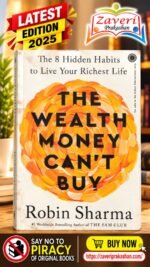 The Wealth Money Can’t Buy: The 8 Hidden Habits to Live Your Richest Life – Robin Sharma