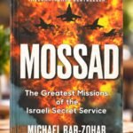 Mossad: The Greatest Missions of the Israeli Secret Service
