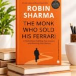 The Monk Who Sold His Ferrari – A Fable About Fulfilling Your Dreams and Reaching Your Destiny