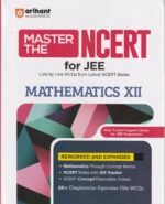 Arihant Master the NCERT Mathematics Class 12 | For JEE & CUET 2026-2027 | Line by Line MCQs from Latest NCERT Book | NCERT-Based 2K+ MCQs, JEE Tracker, Concept Videos - Image 2